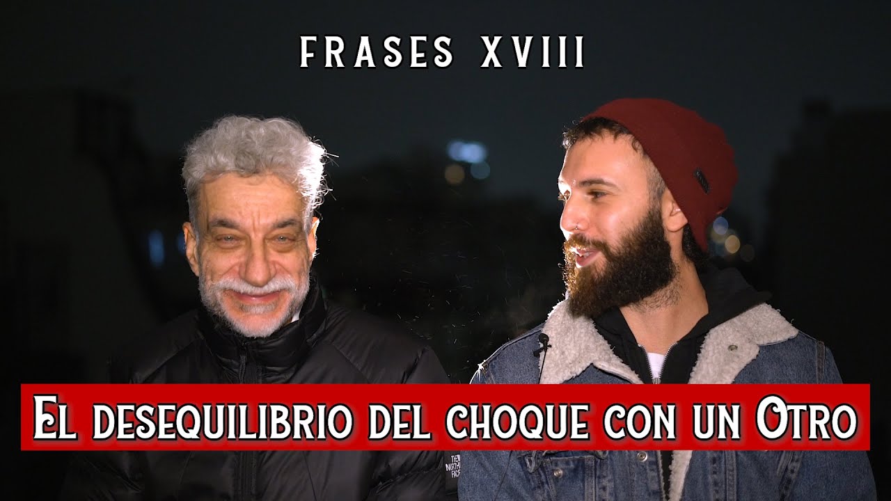 El desequilibrio del choque con un Otro | Frases Ep. 18
