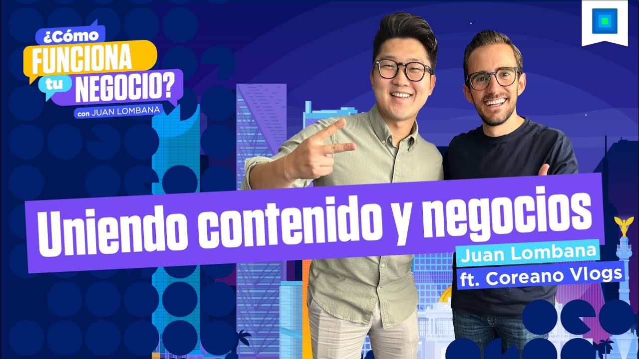 De suscriptores a clientes, el camino empresarial a través de YouTube - Coreano Vlogs 📷