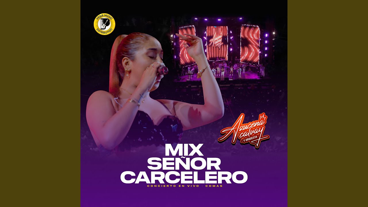 Mix Señor Carcelero (Concierto Comas)