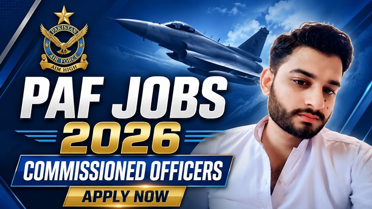 Pakistan Air Force Jobs 2026 | Join PAF as Commissioned Officer | Online Registration & Eligibility