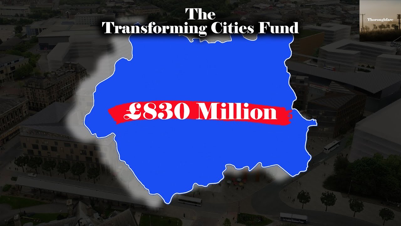 Yorkshire's Transforming Cities Explained...