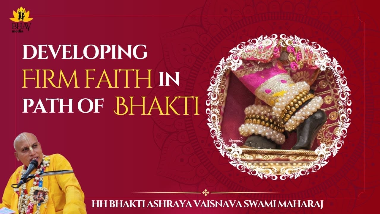 Developing Firm Faith in path of Bhakti || ISKCON Chatrapur || Bhakti Ashraya Vaisnav Swami