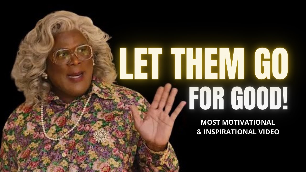 Let Them Go! Madea's Epic Motivational Speech with Inspiring Giants | 1 Hour of Motivation Awaits!