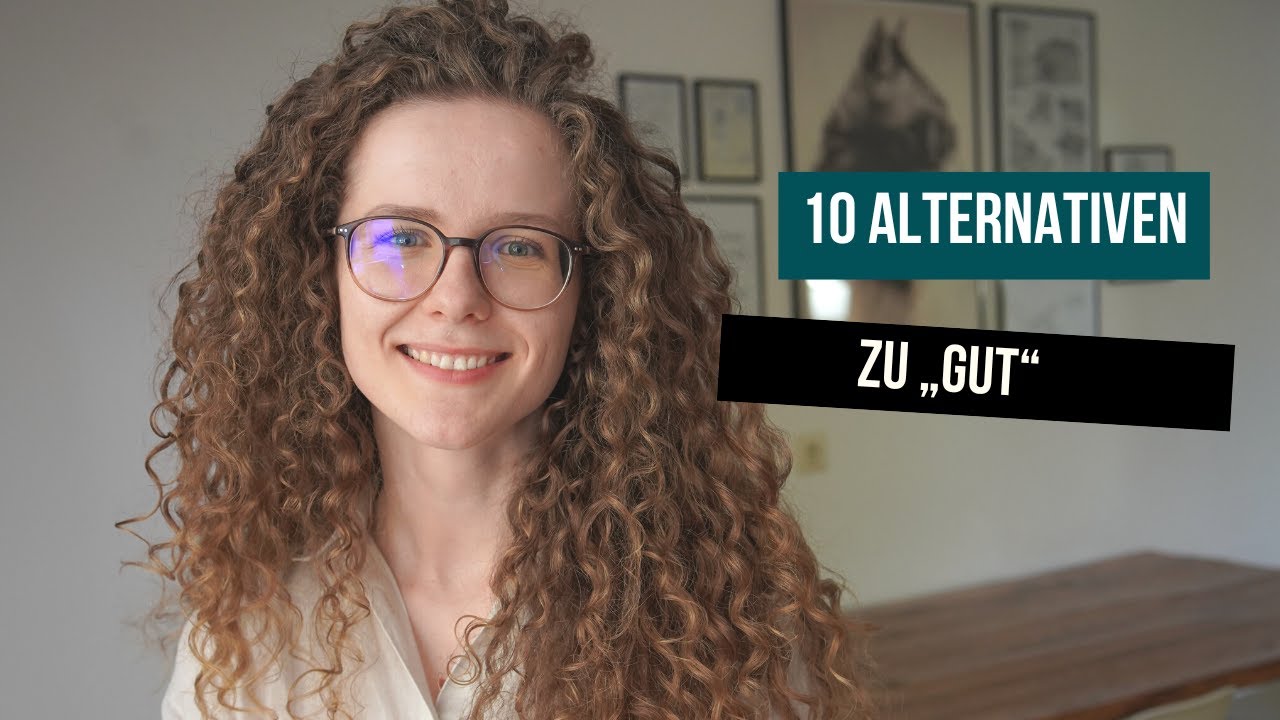 10 Alternativen zu „gut“