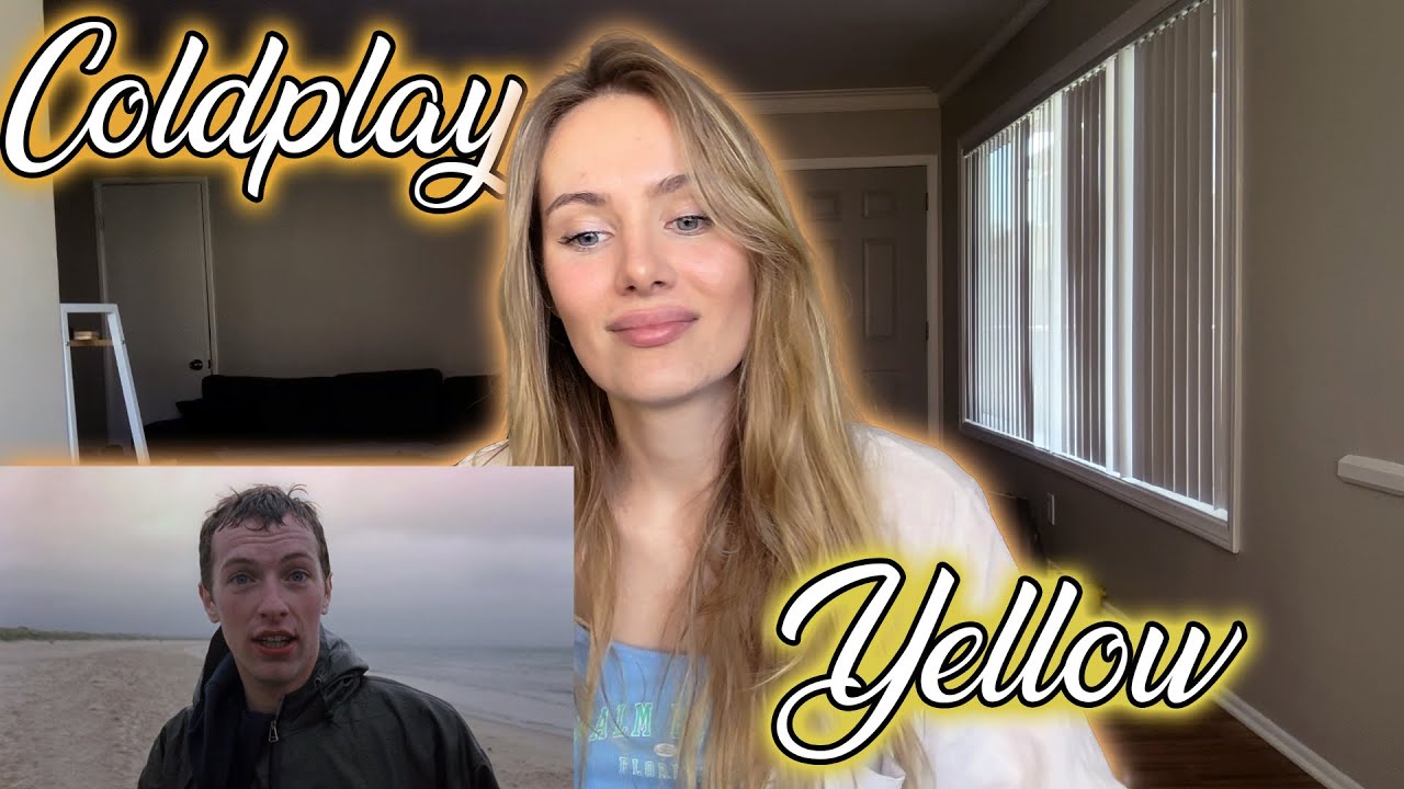 Coldplay-Yellow!!  My First Time Hearing!!!