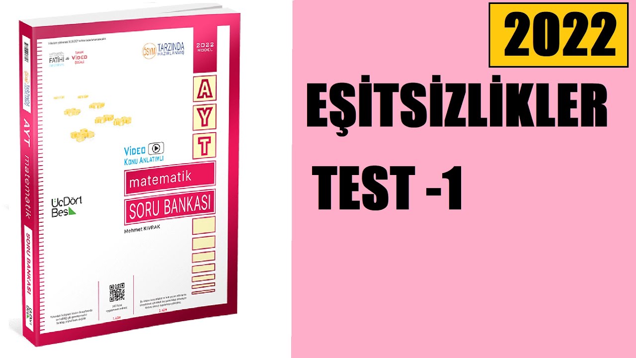 345 AYT MATEMATİK SORU BANKASI 2022 EŞİTSİZLİKLER TEST-1 ÇÖZÜMLERİ