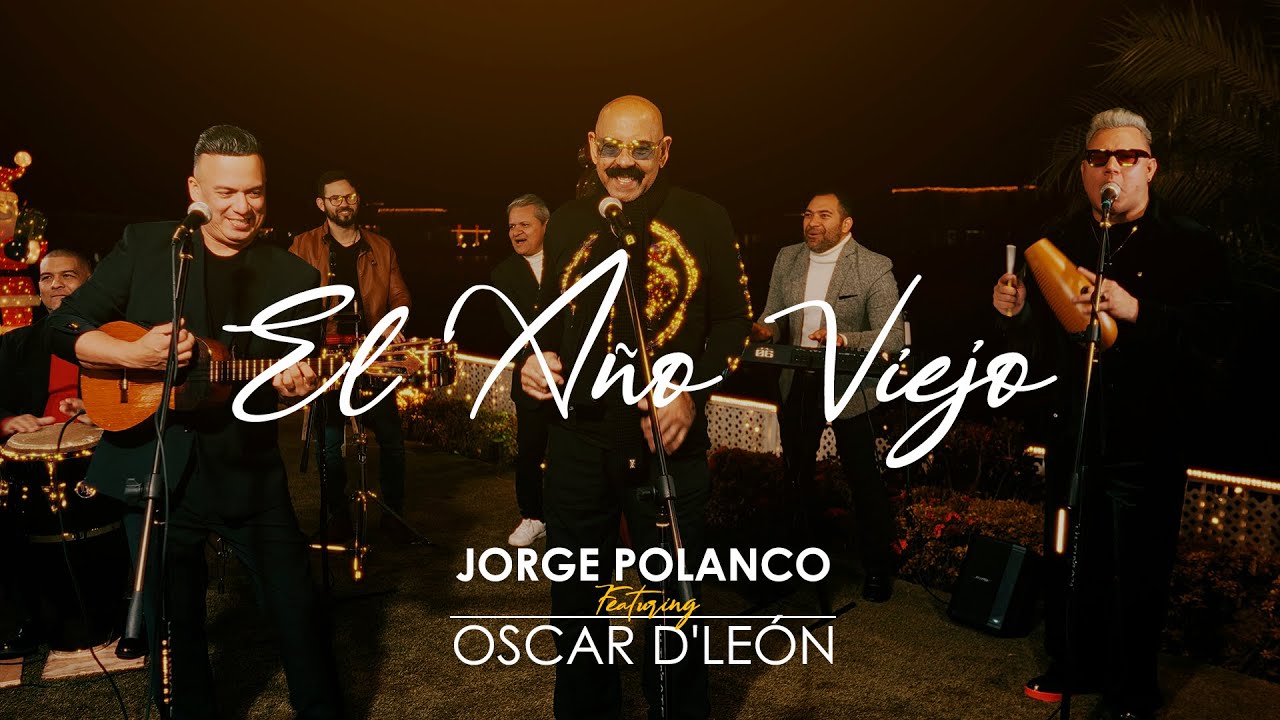 Año viejo  - Jorge Polanco Ft.  Oscar D'León