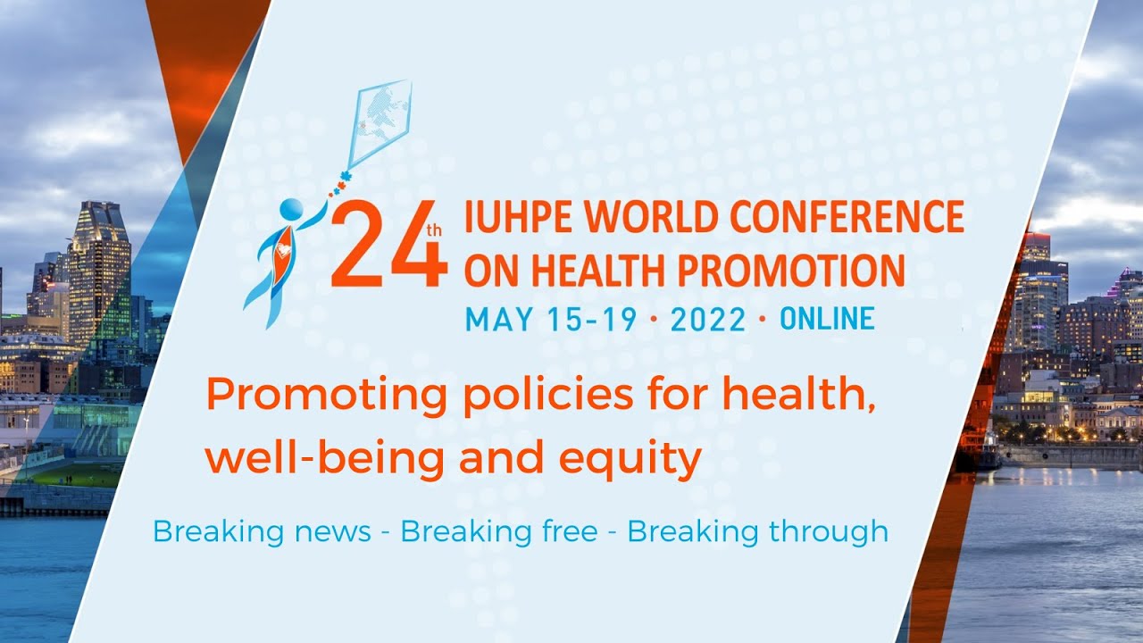 The 24th IUHPE World Conference on Health Promotion! Register Now!