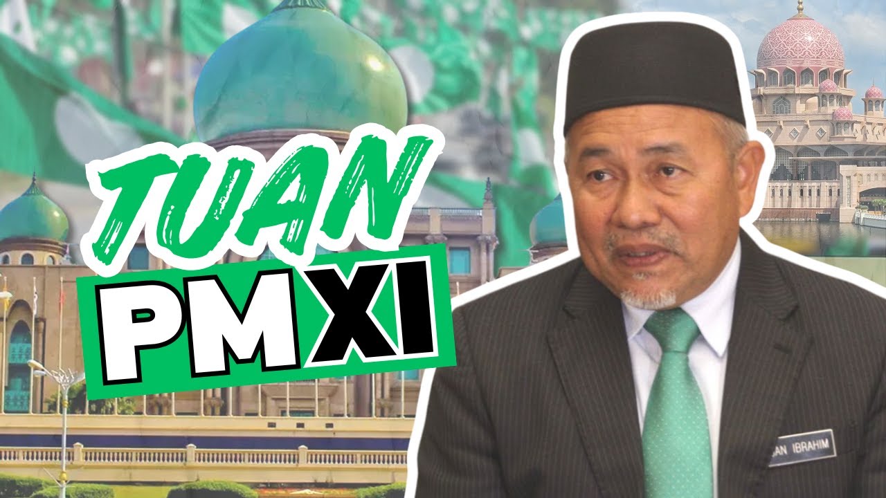 TUAN IBRAHIM PERDANA MENTERI - PAS YAKIN MENANG 80 KERUSI PARLIMEN PRU16