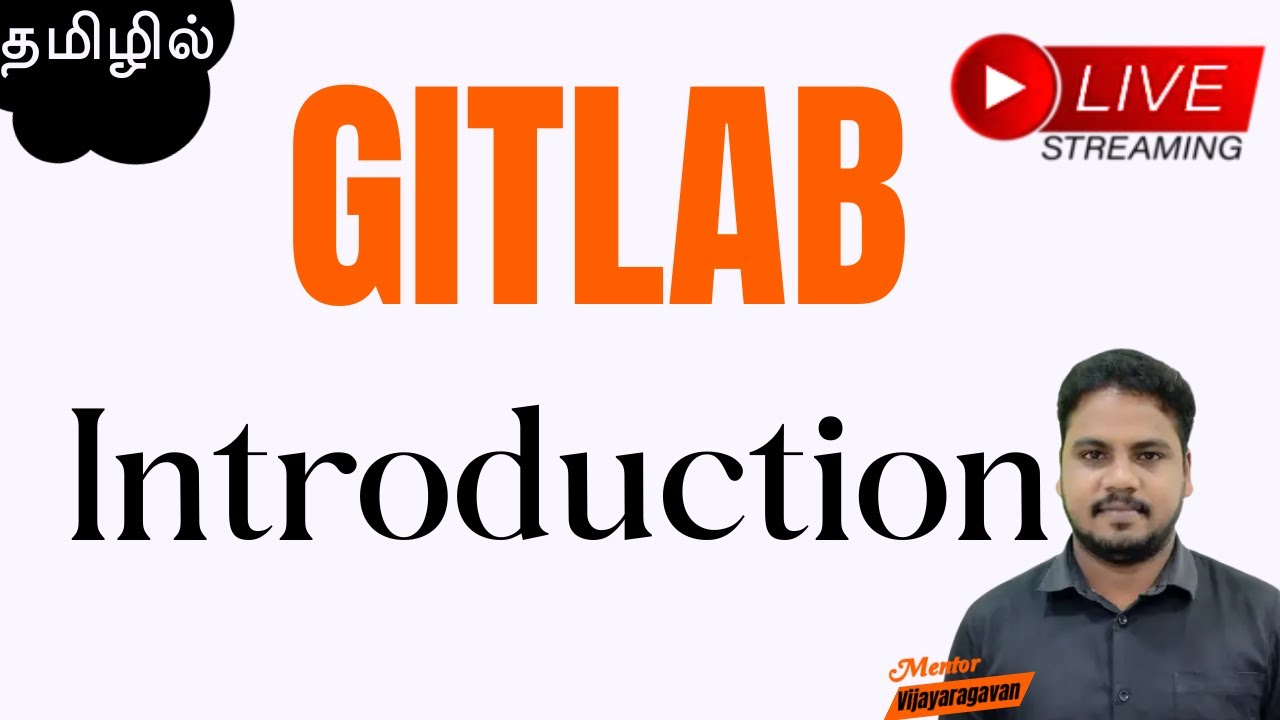 GITLAB SESSION - Introduction - Vijayaragavan - Payilagam