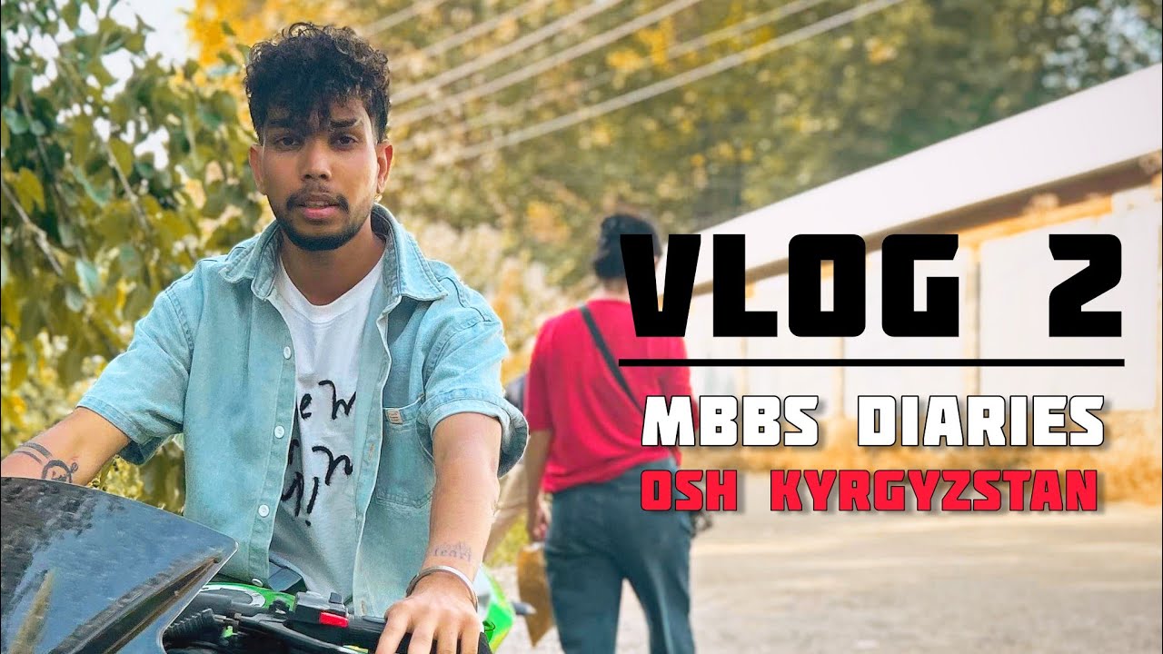 Vlog 2 | MBBS Abroad | the_raosahab_official | Osh Medical State University | Osh Kyrgyzstan