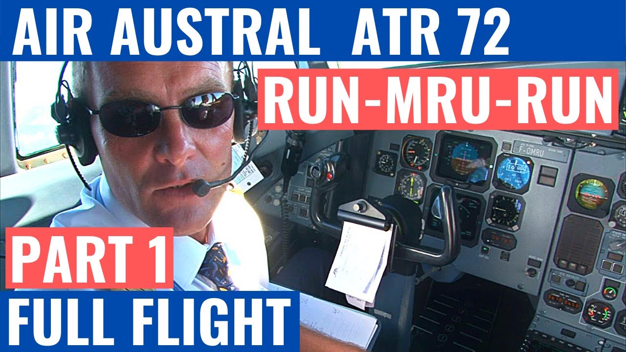 AIR AUSTRAL ATR 72 |  PART 1 | RUN-MRU-RUN | FULL FLIGHT | COCKPIT VIDEO | FLIGHTDECK ACTION