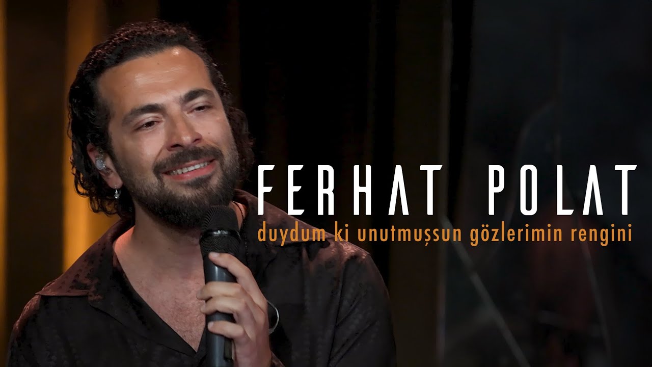 Ferhat Polat - Duydum ki Unutmuşsun