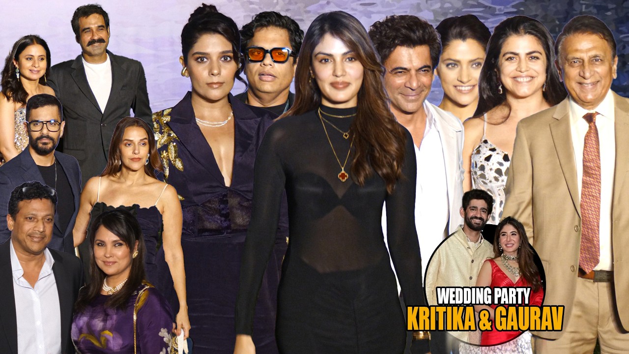 Rhea Chakraborty, Sunil Grover, Sunil Gavaskar And More | Kritika Kamra & Gaurav Kapur Wedding Party