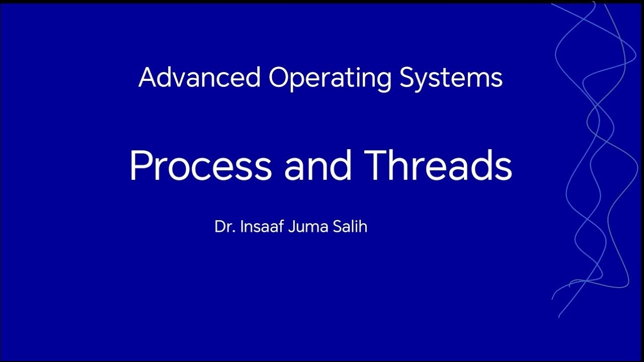 Lecture 2: Processes and Threads
