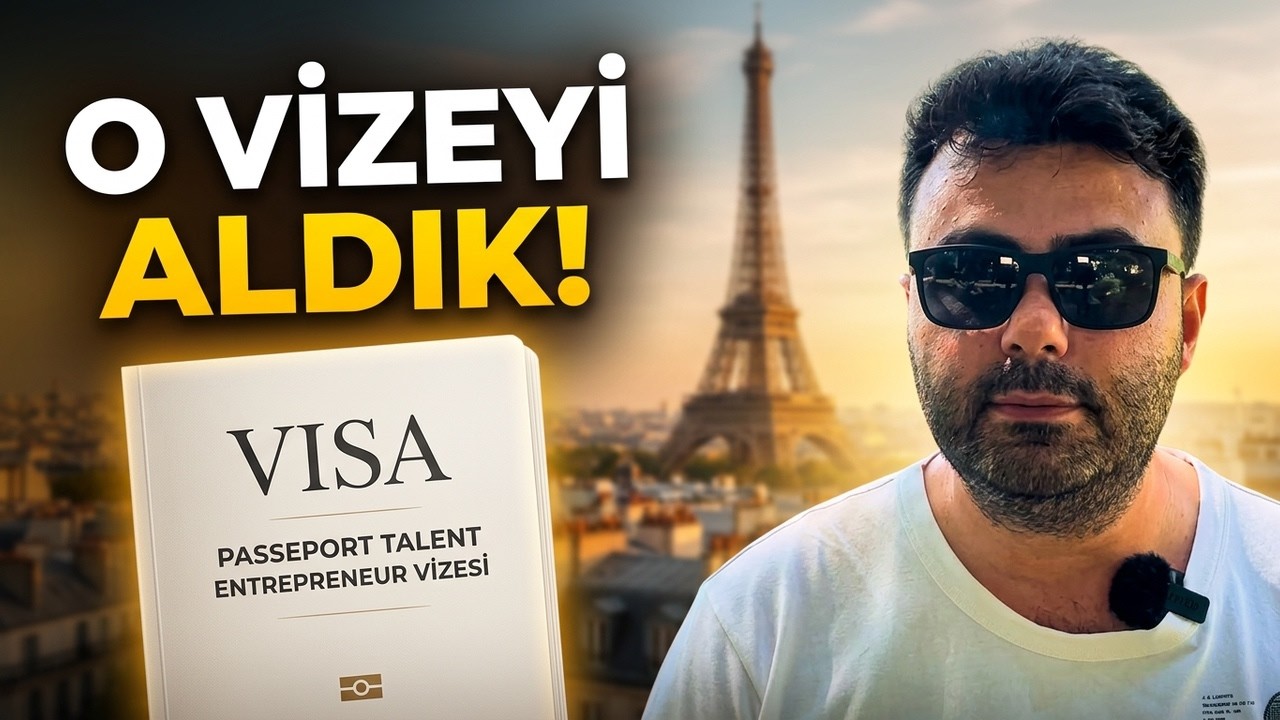 Fransa’da Oturum İzni Almak Bu Kadar Kolay mı? Talent Passport ve Entrepreneur Vizesi Rehberi
