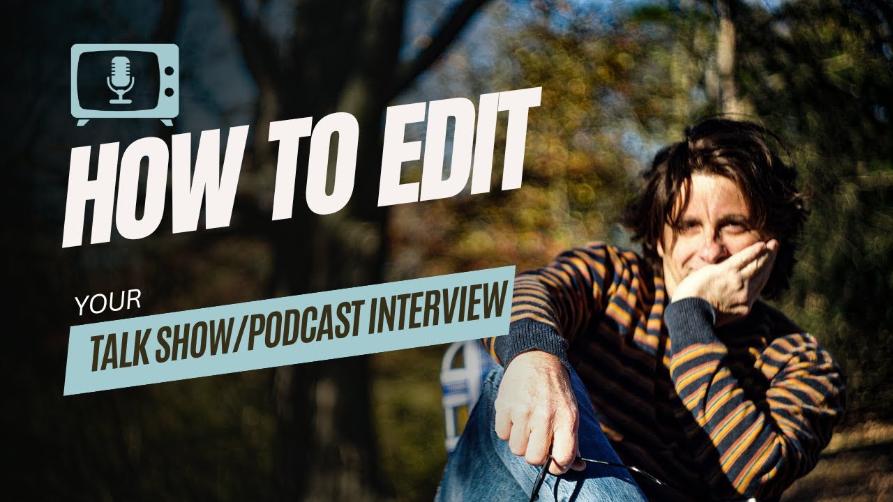 How To Edit Talk Show Interviews for Your YouTube Show