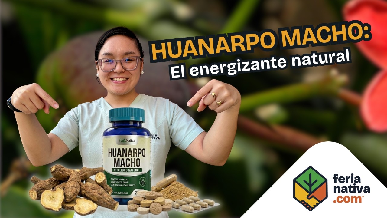 💪🔥 HUANARPO MACHO: SUPERALIMENTO PARA ENERGÍA Y VITALIDAD MASCULINA | Feria Nativa