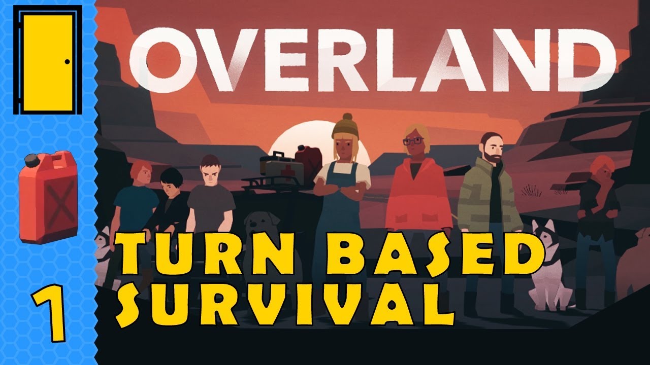 OVERLAND - Part 1: Apocalyptic Road Trip - Turn Based Survival - Let's Play Overland