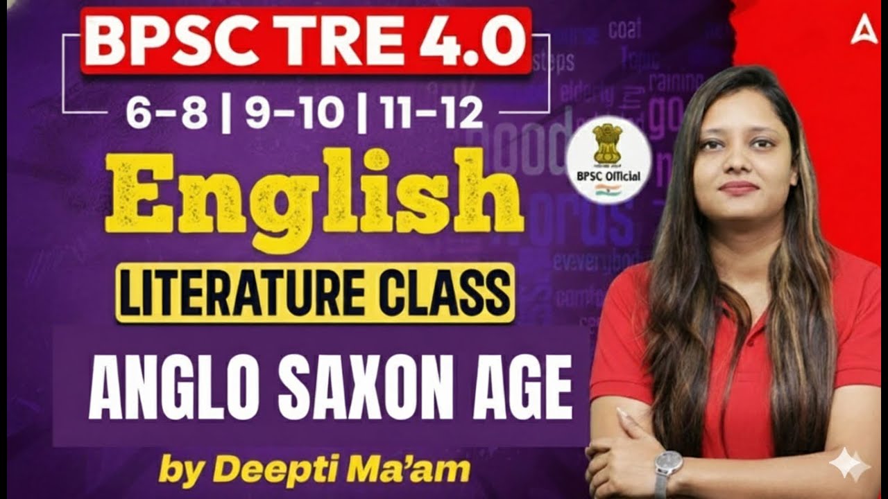 BPSC TRE 4.0 English Literature Class | TRE4.0 English Anglo Saxon Age By Deepti Ma'am