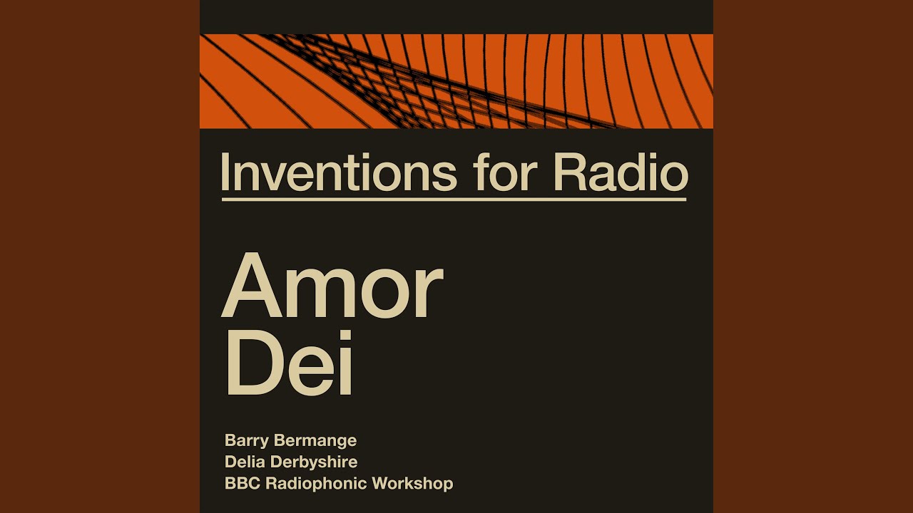 Inventions for Radio - Amor Dei (Original Radio Broadcast)