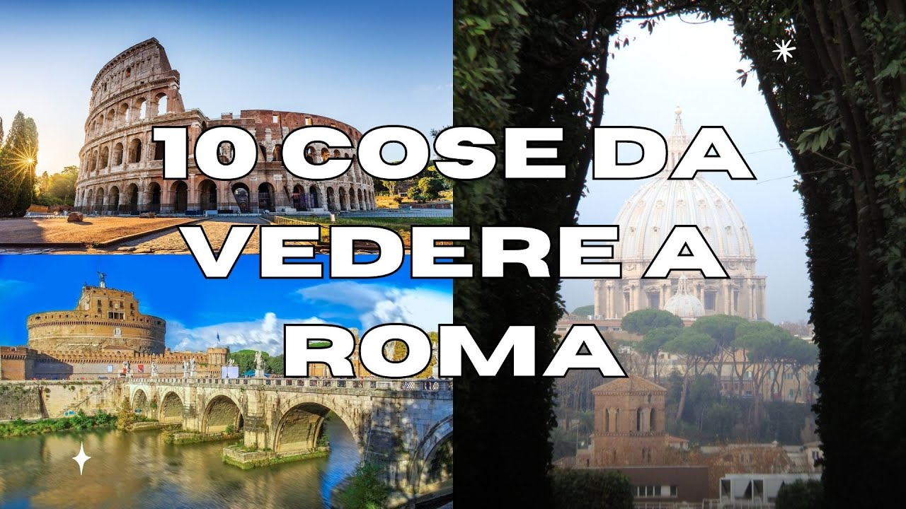 10 Cose da vedere a ROMA - GUIDA TURISTICA