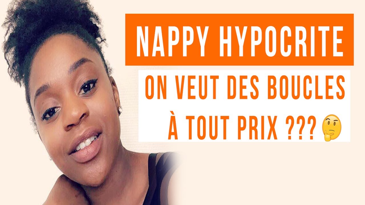 Les nappy sont hypocrite ? On veut des boucles à tout prix ?? MON AVIS - SosoLazy