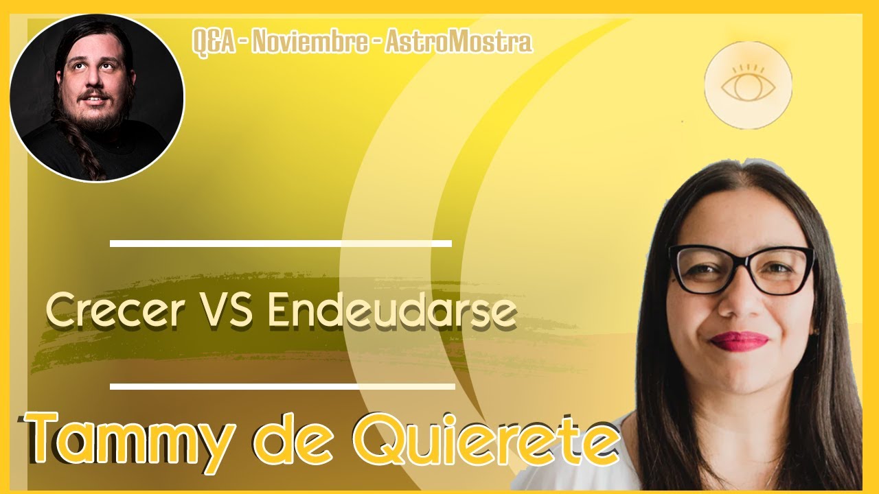 Emprender, endeudarse & crecer con Tammy Mu&ntilde;oz de Quierete.cl // AstroMostra
