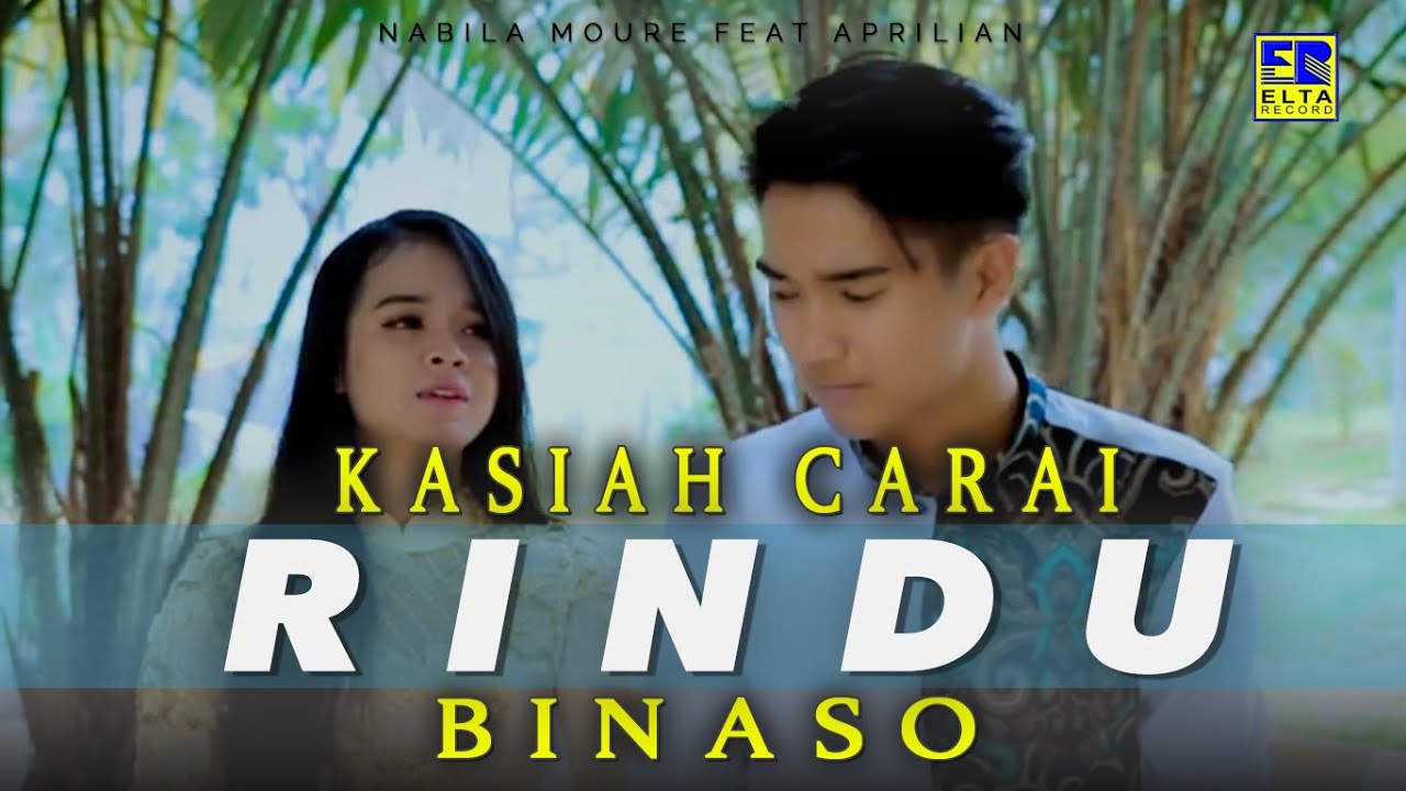 Nabila Moure feat Aprilian - KASIAH CARAI RINDU BINASO [Official Music Video]