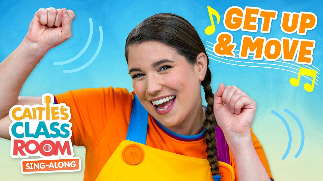 Get Up & Move | Caitie's Classroom Sing-Along | Brain Break Movement for Kids