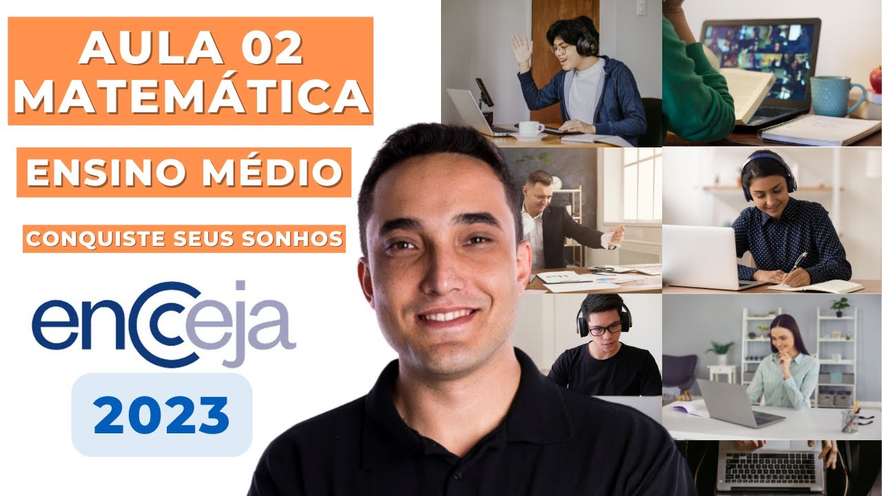 AULA 2 - MATEMÁTICA - ENSINO MÉDIO - ENCCEJA 2023