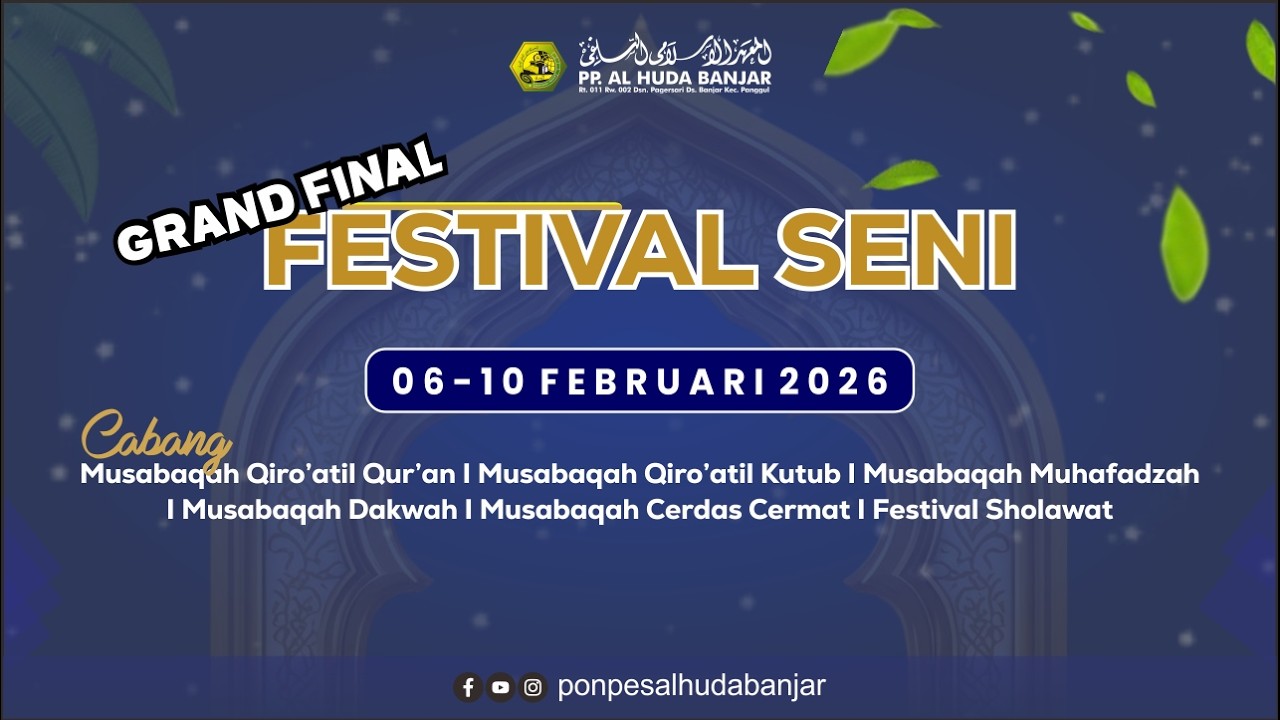 FESTIVAL SHOLAWAT ll GRAND FINAL FESTIVAL SENI TAHUN 2026 ll PONPES AL HUDA BANJAR