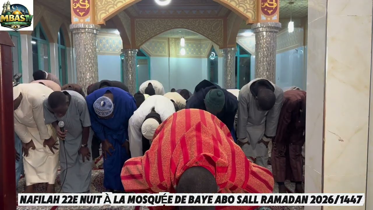 NAFILAH 22E NUIT A LA MOSQUEE DE BAYE ABO SALL RAMADAN 2026/1447