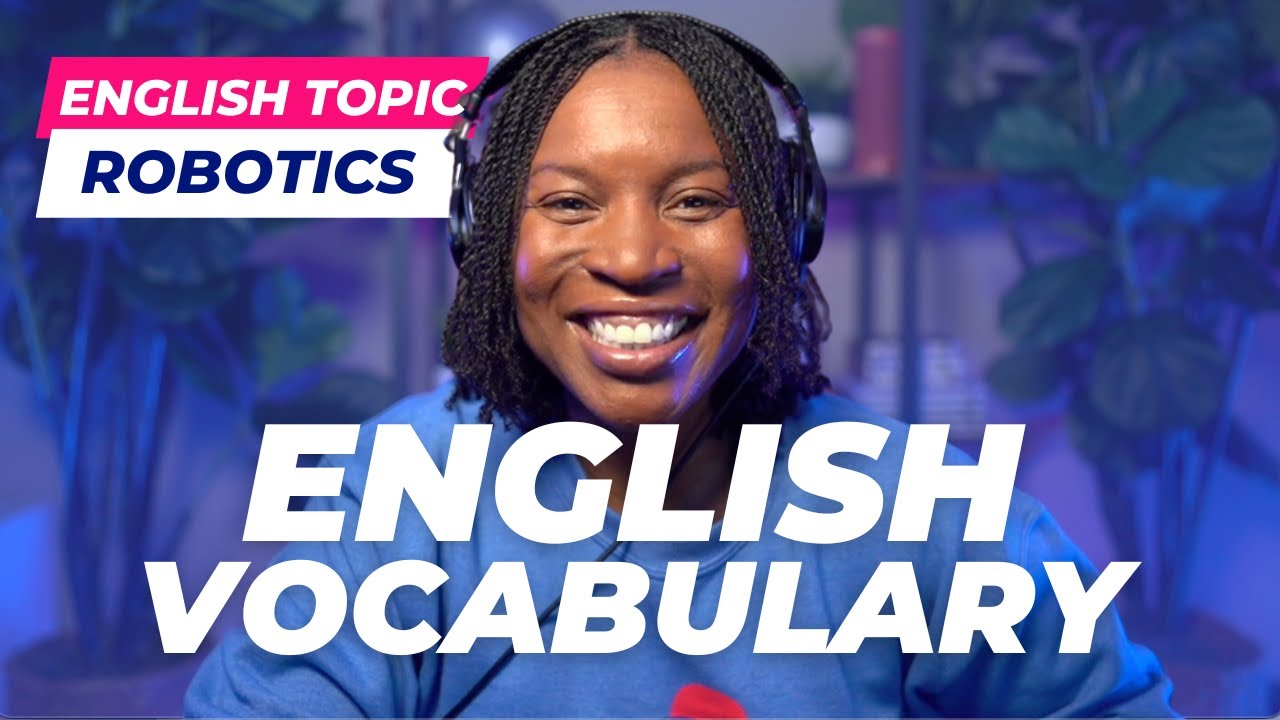TOPICAL ENGLISH VOCABULARY | ENGLISH WORDS ABOUT ROBOTICS