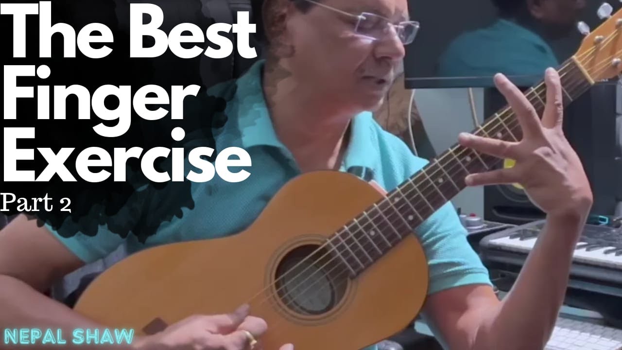The Best Finger Exercise (Part 2) | Guitar Lesson | Nepal Shaw
