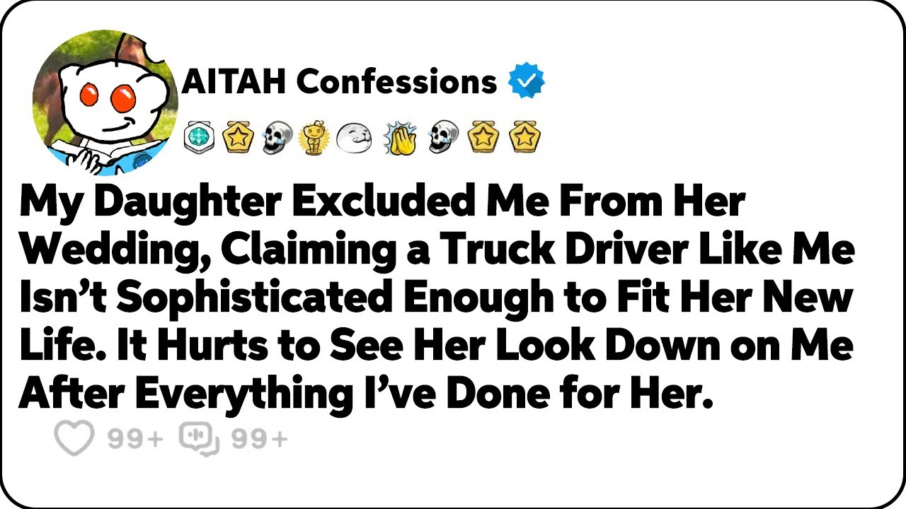 My Daughter Banned Me From Her Wedding Because She Thinks I’m Not Sophisticated. Reddit Stories
