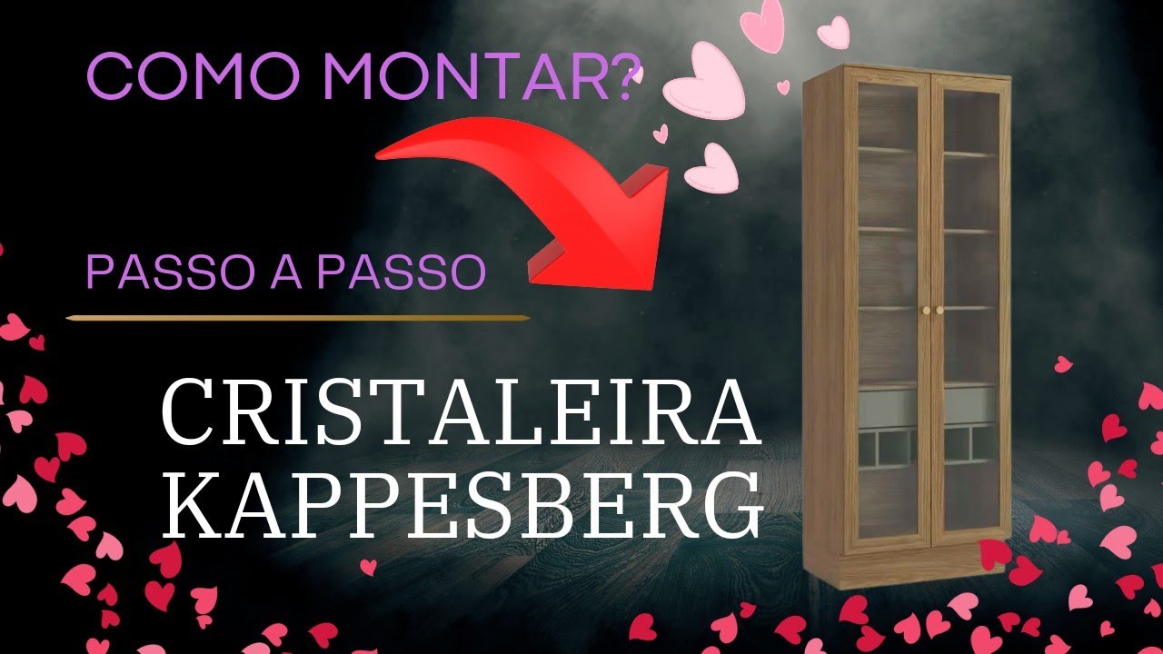 Como montar Cristaleira Kappesberg Botanic M628 passo a passo