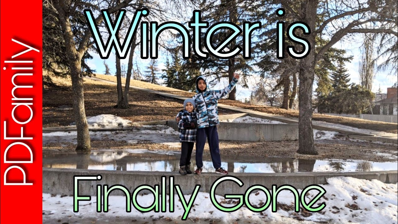 Winter is Finally Gone! - Pardesi Desi Family | PDFamily in Canada