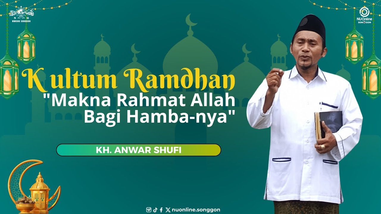 KULTUM RAMADHAN -  Makna Rahmat Allah Bagi Hamba-nya (25 Februari 2026)