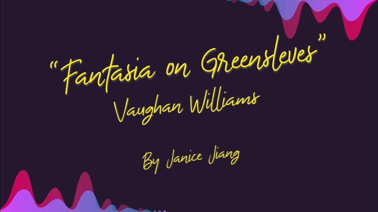 History and Music Analysis of Fantasia on Greensleeves | UPH Conservatory of Music