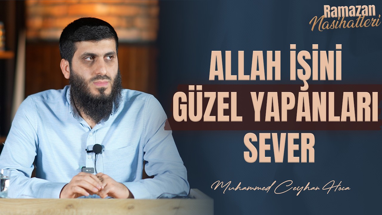 Allah Kimi Sever? | 3. Ders | Muhammed Ceyhan Hoca