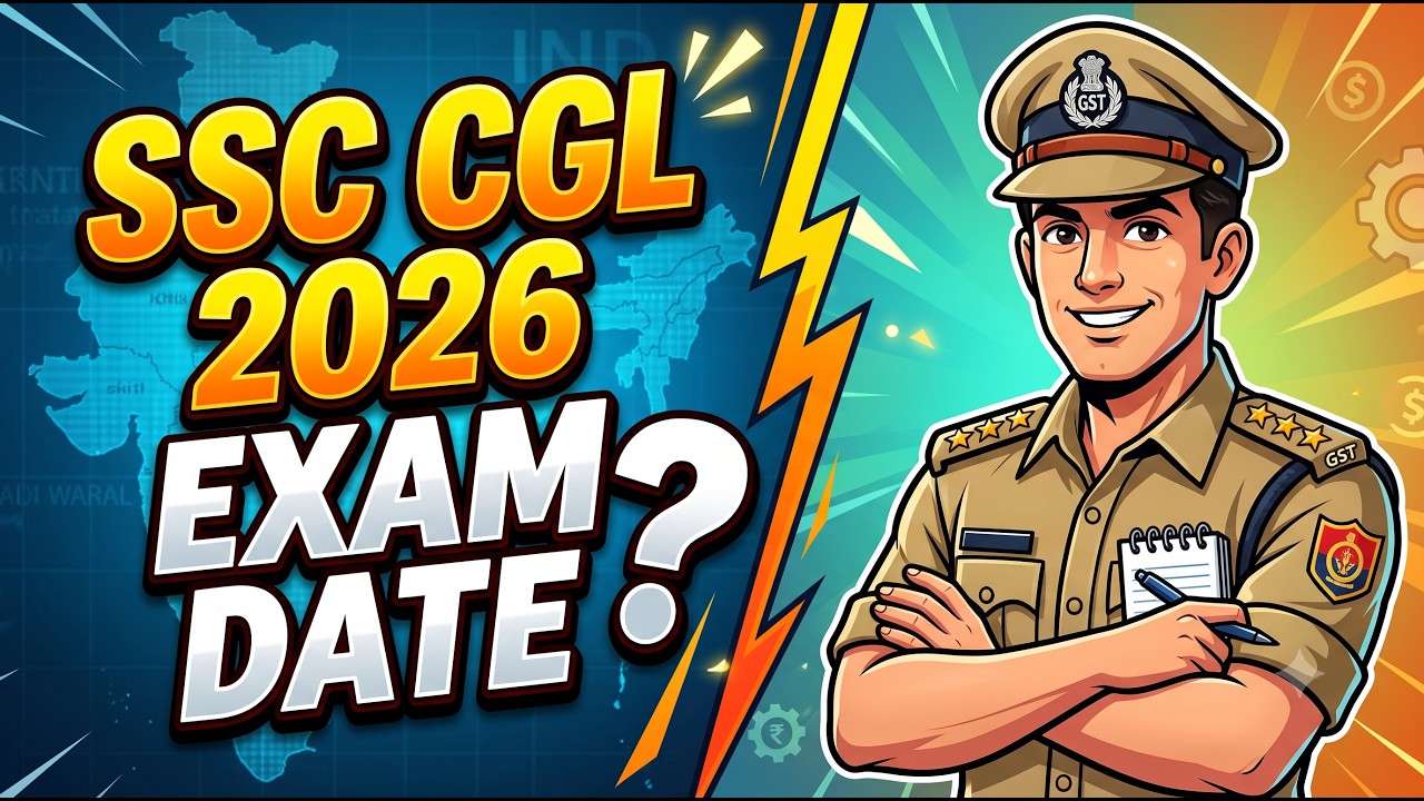 SSC CGL 2026 Exam Date | Kab Se Start Honge SSC CGL Exam? | Big Update