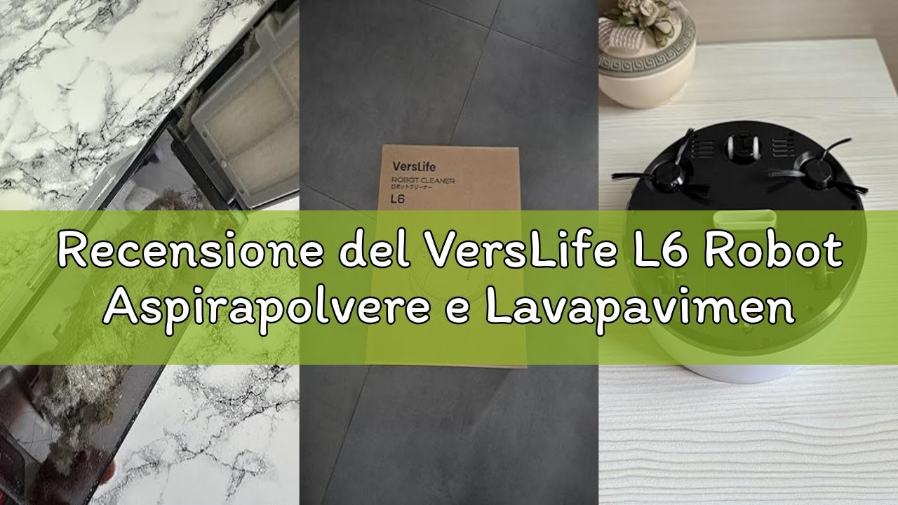 Recensione del VersLife L6 Robot Aspirapolvere e Lavapavimenti 2 in 1, 4000Pa, Autonomia 120 Minuti,