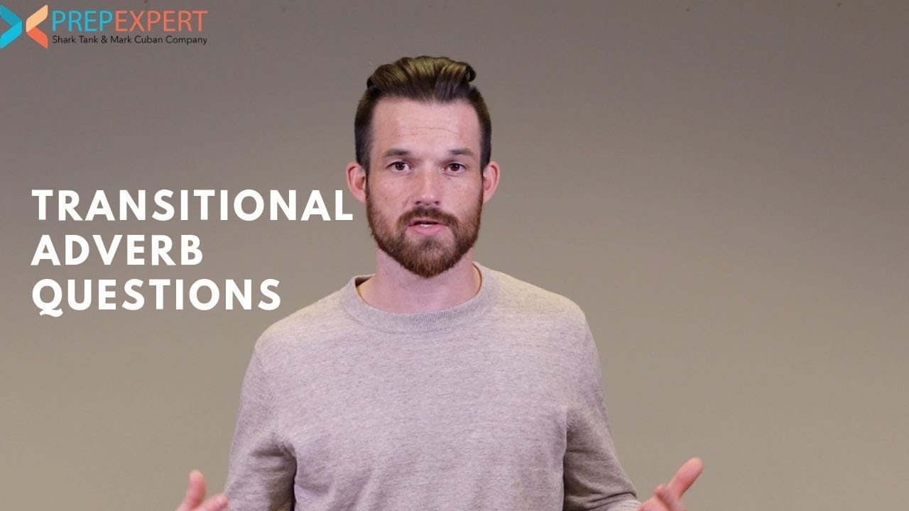 Transitional Adverb Questions | SAT & ACT Grammar Tips | 2020 SAT & ACT Strategies & Tips