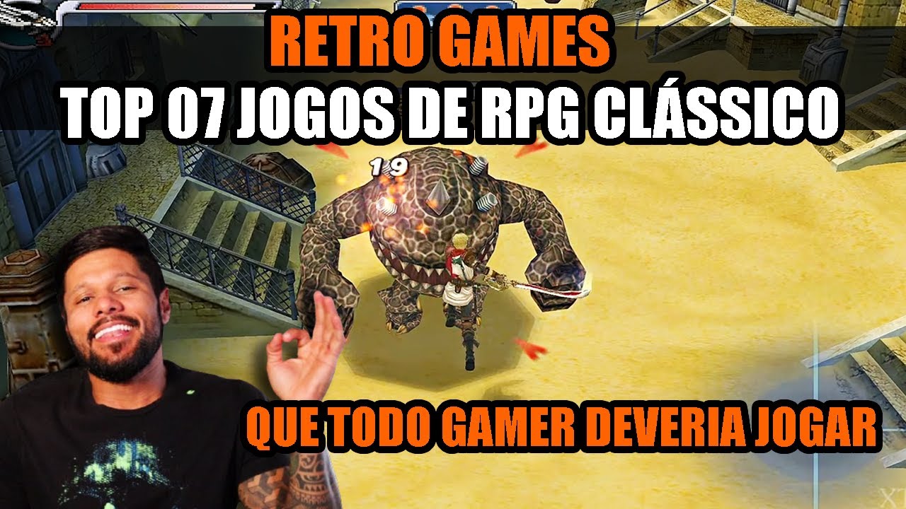 RETRO GAMES - TOP 7 JOGOS DE RPG CL&Aacute;SSICOS QUE TODO GAMER DEVERIA JOGAR UMA VEZ NA VIDA [Dica]