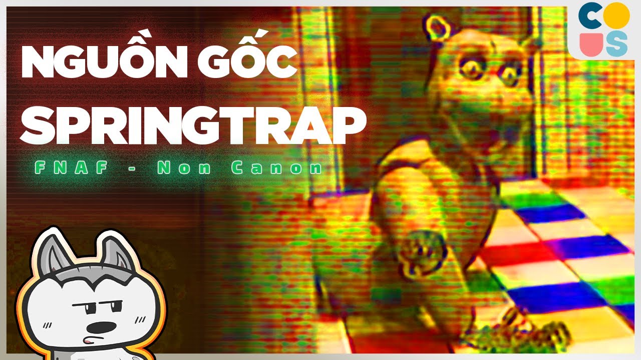 Found Footage | Five Night At Freddy's  - Nguồn gốc của Springtrap (Non-canon) | Cờ Su Originals