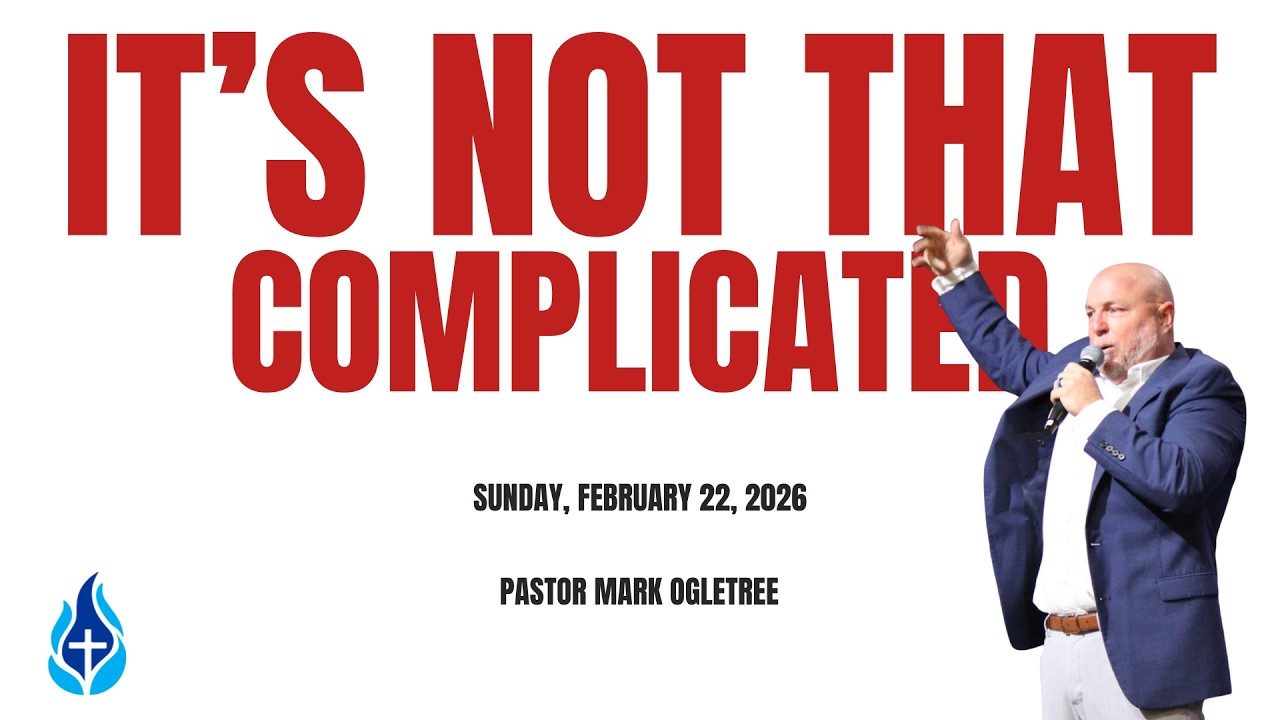 It's Not That Complicated | Pastor Mark Ogletree | I AM Worship Church