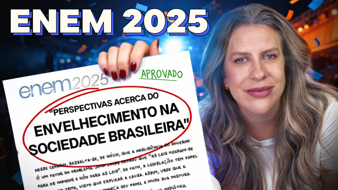 TUDO SOBRE o tema da REDAÇÃO do Enem 2025 (Perspectivas acerca do envelhecimento na sociedade)
