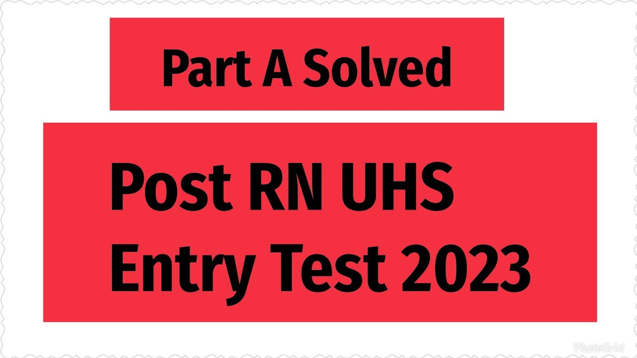 Part A Solved Post RN UHS ENTRY TEST 2023/ Deputation test/ #nursingstaff #nursingexams