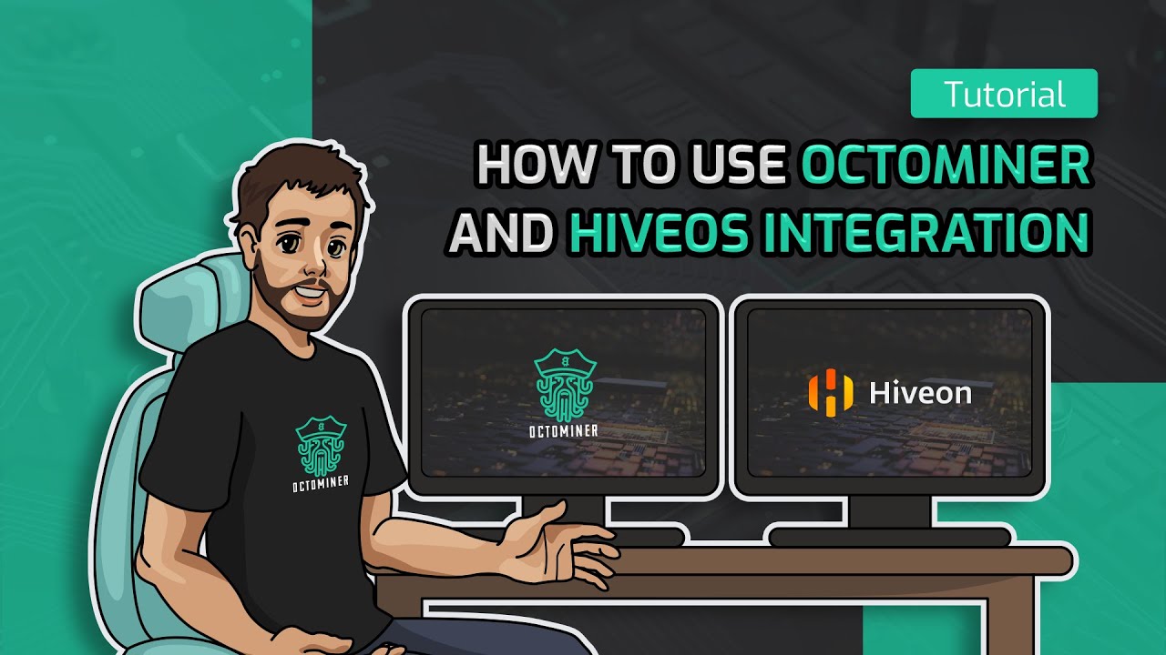 Tutorial - Octominer and HiveOS Integration